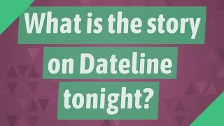 What is the story on Dateline tonight [upl. by Ahsirtap]