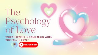 The Psychology of Love What happens in your brain when you fall in love love psychology brain [upl. by Brecher]