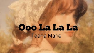 Teena Marie  Ooo La La La lyrics [upl. by Nellad]