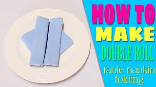 Double Roll Napkin Folding [upl. by Roi]