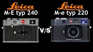 Leica M E 240 vs Leica M E 220  Quick Camera comparison [upl. by Nidroj819]