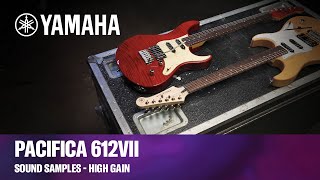 Yamaha Pacifica 612VII  Guitar Sound Samples  High Gain [upl. by Nyar267]