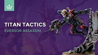 New Eversor Assassin Rules and Tactics [upl. by Llenrup]