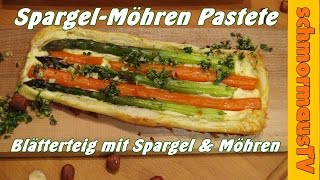 Blätterteig mit grünem Spargel amp Möhren  SpargelMöhren Pastete [upl. by Hoskinson]