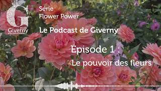 Le podcast de Giverny épisode 1  Exposition quotFlower Powerquot [upl. by Nivat]