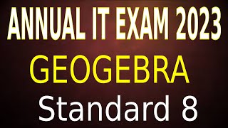 ANNUAL IT EXAM 2023 Geogebra [upl. by Edythe]