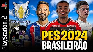 ðŸš¨ EFOOTBALL PES 2024 PS2 BRASILEIRÃƒO SÃ‰RIE A  B ISO 100 ATUALIZADO 24 JANEIRO âœ… BOMBA PATCH [upl. by Wenonah694]