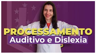 Processamento Auditivo e Dislexia [upl. by Jorry]