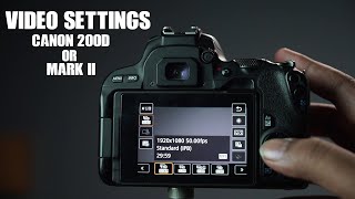 Best Video Settings for Canon 200D mark ii [upl. by Rihana911]