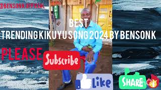 Kikuyu Bangers The Best Trending Songs of 2024 ambassador Benson k music mixies 2024 [upl. by Liek]