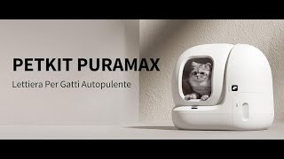 PETKIT Pura Max Lettiera Gatto Autopulente [upl. by Kippar507]