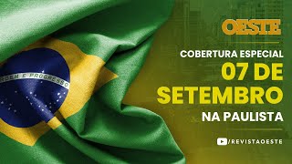 7 DE SETEMBRO NA PAULISTA  COBERTURA ESPECIAL DA OESTE [upl. by Geibel683]