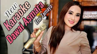 DAWAI ASMARA KARAOKE DUET ERNI TAMAYA NEW [upl. by Amadeo]