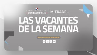 ¡DESCUBRE LAS VACANTES DE LA SEMANA EN EMPLEOS PANAMÁ [upl. by Esineg]