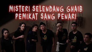 KAKAK BERADIK PODCAST PART 2  TERUNGKAP KEBERADAAN SELENDANG SAKRAL DARI PENARI GHAIB [upl. by Ayikat]