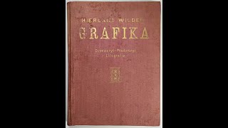 Hieronim Wilder „Grafika Drzeworyt miedzioryt litografja Wskazówki ” książka z 1922 r [upl. by Anglo]