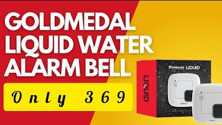 Goldmedal Liquid Water Alarm Bell White Best Water Alarm for your water tank In india 2024 [upl. by Oralle412]