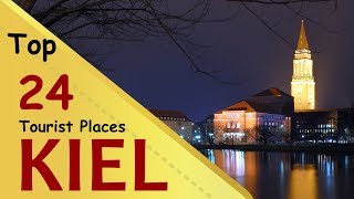 quotKIELquot Top 24 Tourist Places  Kiel Tourism  GERMANY [upl. by Nosydam]