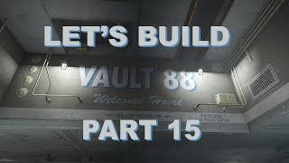 Fallout 4 Lets Build Vault 88  Part 15 [upl. by Lanos]