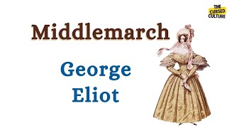 Middlemarch by George Eliot Explained  Summary  Themes  Symbolism [upl. by Lav]