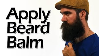 How to Apply Beard Balm like a Boss [upl. by Deering780]