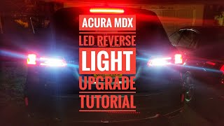 20142020 ACURA MDX LED REVERSE LIGHT UPGRADE TUTORIAL [upl. by Elvie]