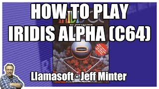 How to play Iridis Alpha by Jeff Minter  Llamasoft C64 [upl. by Shuman]