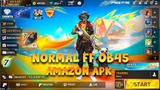 Normal free fire OB45 x86 AMAZON APK [upl. by Aleekahs675]