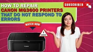 Full Guide How to Fix Canon MG3600 Printer not Responding  Canon Printer Not Responding Error [upl. by Alenoel]