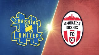 Hashtag United vs Manhattan Kickers FC  Game Highlights [upl. by Sigismundo208]