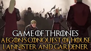 Aegons Conquest of House Lannister and Gardener  The Complete History and Lore [upl. by Thurstan]