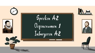 Spreken A2 oefenexamen 1  Inburgeren A2 [upl. by Yffub]