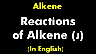 Alkene  Reactions of Alkene  Tutorial GuruprakashAcademy [upl. by Coop]