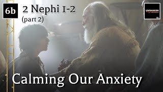 Come Follow Me  2 Nephi 12 part 2 Calming Our Anxiety [upl. by Dwain]