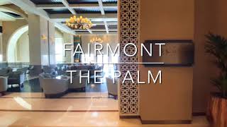 Best staycation at Fairmont The Palm  Tour 2020 [upl. by Alegre]