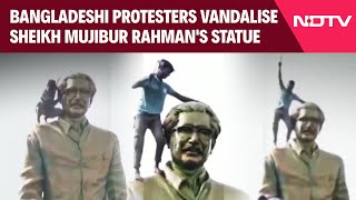 Sheikh Hasina Bangladesh  Bangladeshi Protesters Vandalise Sheikh Mujibur Rahmans Statue [upl. by Boyden]