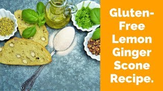 Gluten Free Lemon Ginger Scone Recipe [upl. by Nosidam403]