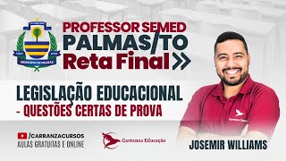 SEMED PALMASTO  Legislação Educacional  Questões Certas de Prova  Reta Final  Prof Josemir W [upl. by Janina]