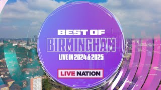 Best Of Birmingham Live In 2024 amp 2025  Live Nation UK [upl. by Welcher]