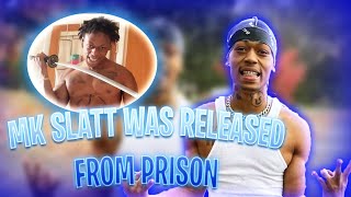 Mk Slatt Was Released From Prison [upl. by Ecyle]