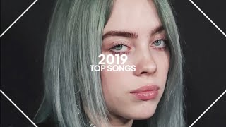 top songs of 2019 [upl. by Attelrahs355]