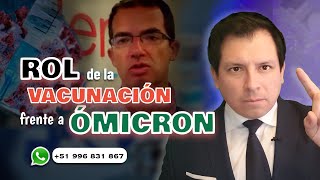 ROL DE LA VACUNACIÓN FRENTE A LA VARIANTE ÓMICRON ¿QUÉ DICEN LOS EXPERTOS [upl. by Noned]