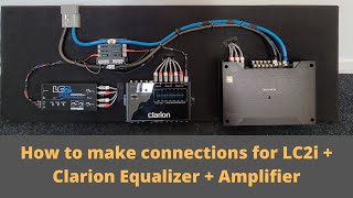 How make connections for LC2i  Clarion Equalizer  Amplifier  Car Audio  LC2i  Clarion Equalizer [upl. by Ycrep]