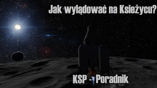 Lot na Księżyc  KSP Poradnik [upl. by Anehta46]