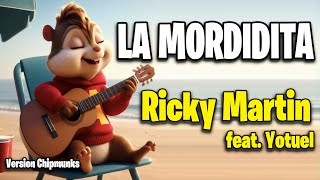 Ricky Martin  La Mordidita feat Yotuel Version Chipmunks [upl. by Ilario]