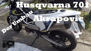 Husqvarna 701 Super Moto Umbau auf Akrapovic [upl. by Adran]