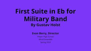 First Suite in Eb for Military Band  Pieper HS Band [upl. by Fernanda]