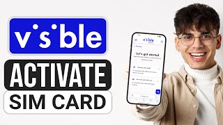 How To Activate Visible SIM Card 2024  Visible SIM Card Activation [upl. by East722]