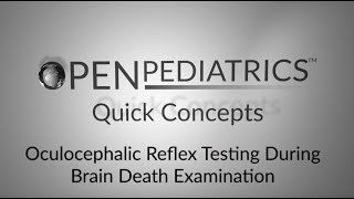 Oculocephalic Reflex Testing During Brain Death Examination by D Urion R Tasker  OPENPediatrics [upl. by Giacamo]