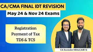 IDT Revision CACMA Final May 24 amp Nov 24  Registration Payment TDS amp TCS  Surender Mittal AIR 5 [upl. by Wareing]